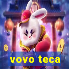 vovo teca